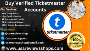 Buy Verified Ticketmaster Accounts